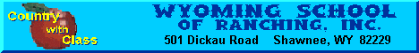 WyomingSchoolOfRanching.gif (4616 bytes)